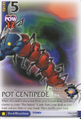 125: Pot Centipede (R)