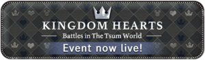 Kingdom Hearts: Battles in the Tsum World event banner
